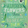 Always Flowers Print