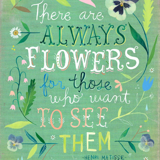 Always Flowers Print